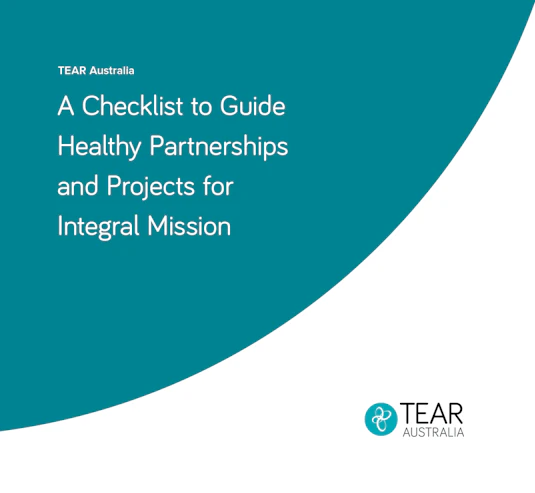 Tear Resource Checklist To Guide Healthy Partnerships And Projects For Integral Mission