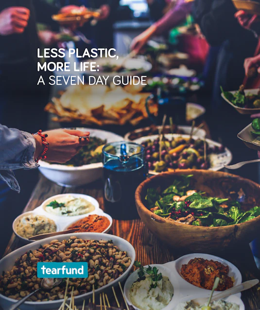 Tearfund Less Plastic More Life Guide