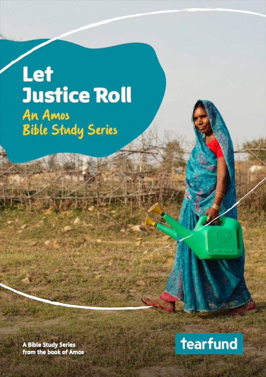 Tearfund Resource Bible Study Let Justice Roll Amos