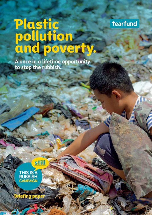 Tearfund Rubbish Campaign Briefing Paper Plastic Pollution Poverty